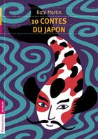 Couverture du livre « 10 contes du Japon » de Rafe Martin aux éditions Pere Castor