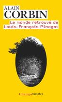 Couverture du livre « Le monde retrouvé de Louis-Francois Pinagot » de Alain Corbin aux éditions Flammarion