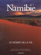 Couverture du livre « Namibie le desert de la vie » de Grunewald/Gilbertas aux éditions Nathan