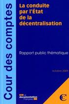 Couverture du livre « La conduite par l'état de la décentralisation ; rapport public thématique (édition 2009) » de  aux éditions Documentation Francaise