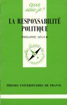 Couverture du livre « La responsabilité politique » de Philippe Segur aux éditions Que Sais-je ?