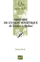 Couverture du livre « Histoire de l'Union Soviétique de Lénine à Staline (3e édition) » de Nicolas Werth aux éditions Que Sais-je ?