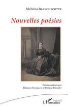 Couverture du livre « Nouvelles poésies » de Malvina Blanchecotte aux éditions L'harmattan