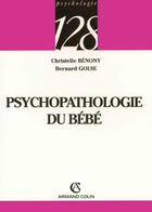 Couverture du livre « Psychopathologie Du Bebe » de Christelle Benony aux éditions Armand Colin