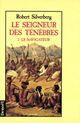 Couverture du livre « Le seigneur des tenebres - vol01 - le navigateur » de Robert Silverberg aux éditions Denoel