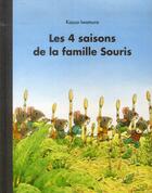 Couverture du livre « Les 4 saisons de la famille Souris » de Kazuo Iwamura aux éditions Ecole Des Loisirs