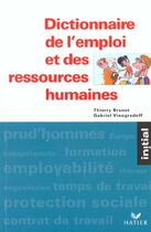 Couverture du livre « Dictionnaire de l'emploi et des ressources humaines » de T Brunet aux éditions Hatier