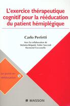 Couverture du livre « L'exercice therapeutique cognitif pour la reeducation du patient hemiplegique - pod » de Perfetti Carlo aux éditions Elsevier-masson