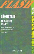 Couverture du livre « Geometrie Sup Mp Pc Psi Pt 97 Exercices Et Problemes » de Fogliani aux éditions Elsevier-masson