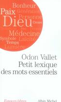 Couverture du livre « Petit lexique des mots essentiels » de Odon Vallet aux éditions Albin Michel