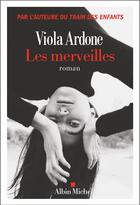 Couverture du livre « Les Merveilles » de Viola Ardone aux éditions Albin Michel