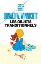 Couverture du livre « Les objets transitionnels » de Donald Woods Winnicott aux éditions Payot