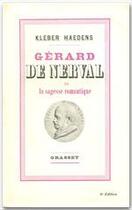 Couverture du livre « Gérard de Nerval ou la sagesse romantique » de Kleber Haedens aux éditions Grasset Et Fasquelle