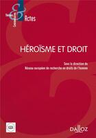 Couverture du livre « Héroïsme et droit » de  aux éditions Dalloz