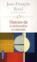 Couverture du livre « Histoire de la philosophie occidentale » de Jean-Francois Revel aux éditions Pocket