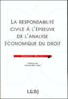 Couverture du livre « La responsabilite civile a l'epreuve de l'analyse economique du droit » de Gregory Maitre aux éditions Lgdj