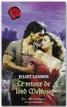 Couverture du livre « Le retour de Lord Melrose » de Landon Juliet aux éditions Harlequin