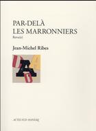 Couverture du livre « Par-delà les marronniers ; revu(e) » de Jean-Michel Ribes aux éditions Actes Sud-papiers
