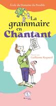 Couverture du livre « La grammaire en chantant » de Guillaume Reynard et Collectif Petit Fute aux éditions Actes Sud