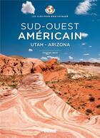 Couverture du livre « Les clés pour bien voyager ; Sud-Ouest américain ; Utah, Arizona » de Christian Verot aux éditions Glenat