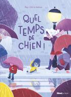 Couverture du livre « Quel temps de chien ! » de Pog et Lili La Baleine aux éditions Glenat Jeunesse