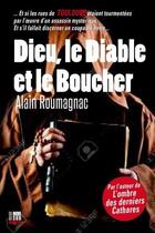 Couverture du livre « Dieu, le Diable et le boucher » de Alain Roumagnac aux éditions Cairn