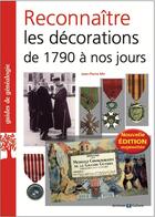 Couverture du livre « Reconnaître les décorations de 1790 à nos jours (3e édition) » de Jean-Pierre Mir aux éditions Archives Et Culture