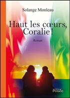 Couverture du livre « Haut les coeurs, Coralie ! » de Solange Monleau aux éditions Persee