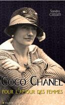 Couverture du livre « Coco Chanel, pour l'amour des femmes » de Sandro Cassati aux éditions City