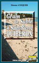 Couverture du livre « Grain de sable à Saint-Pierre-Quiberon » de Simone Ansquer aux éditions Bargain
