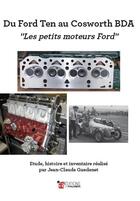 Couverture du livre « Du Ford Ten au Cosworth BDA : « les petits moteurs Ford » » de Jean-Claude Guedenet aux éditions Editions Du Palmier