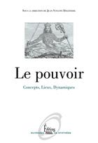 Couverture du livre « Le pouvoir ; concepts, lieux, dynamiques » de Jean-Vincent Holeindre aux éditions Sciences Humaines