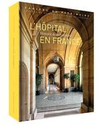 Couverture du livre « L'hopital en France ; histoire et architecture (2e édition) » de Duhau-Laget-Laroche aux éditions Lieux Dits