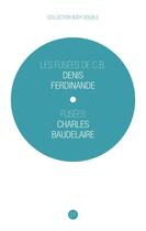 Couverture du livre « Les fusées de C. B. ; fusées » de Charles Baudelaire et Denis Ferdinande aux éditions D-fiction