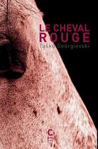 Couverture du livre « Le cheval rouge » de Tachko Gheorghievski aux éditions Cambourakis