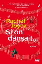 Couverture du livre « Si on dansait... » de Rachel Joyce aux éditions Xo