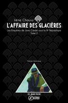 Couverture du livre « L'affaire des glacières » de Irene Chauvy aux éditions Ex Aequo