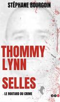 Couverture du livre « Tommy Lynn sells : le rodeur du crime » de Stephane Bourgoin aux éditions Az Editions