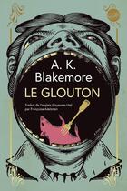 Couverture du livre « Le Glouton » de A. K. Blakemore aux éditions Editions Globe