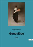 Couverture du livre « Geneviève : 1936 » de Andre Gide aux éditions Culturea