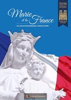 Couverture du livre « Notre Dame et la France » de Association M D N. aux éditions Marie De Nazareth