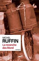 Couverture du livre « La revanche des Morel » de Michel Ruffin aux éditions Lbs