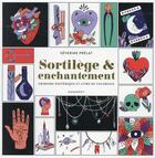 Couverture du livre « Sortilège & enchantement : grimoire ésoterique et livre de coloriage » de Severine Prelat aux éditions Marabout