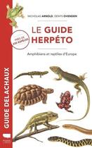 Couverture du livre « Le guide herpeto » de Arnold Ovenden aux éditions Delachaux & Niestle