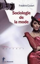 Couverture du livre « Sociologie de la mode » de Frederic Godart aux éditions La Decouverte