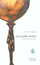 Couverture du livre « La vieille sirene » de Jose Luis Sampedro aux éditions Corti