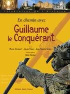 Couverture du livre « En chemin avec guillaume le conquerant (en coedition avec la ffrp) » de Bournier/Hourquet aux éditions Ouest France