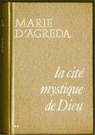 Couverture du livre « Cite mystique de dieu tome i » de Marie D' Agreda aux éditions Tequi