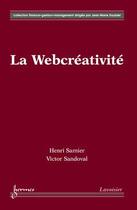 Couverture du livre « La Webcréativité » de Victor Sandoval et Henri Samier aux éditions Hermes Science Publications