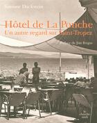 Couverture du livre « L'hôtel de la Ponche ; un autre reagrd que Saint-Tropez » de Duckstein/Fergus aux éditions Cherche Midi